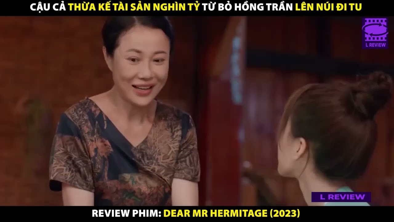 Cậu Cả Kế Thừa Tài Sản Nghìn Tỷ Đi Tu   Review Phim Dear Mr Hermitage TAP 2
