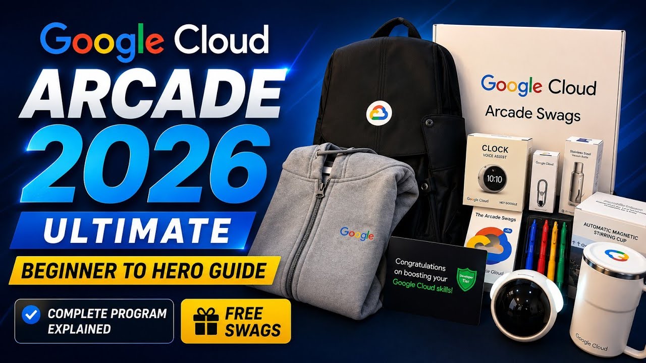 Google Cloud Arcade 2026 Ultimate Beginner to Hero Guide | A to Z Explained #qwiklabsarcade2026
