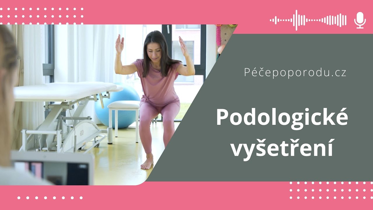 Péče po porodu | Podologické vyšetření a ošetření
