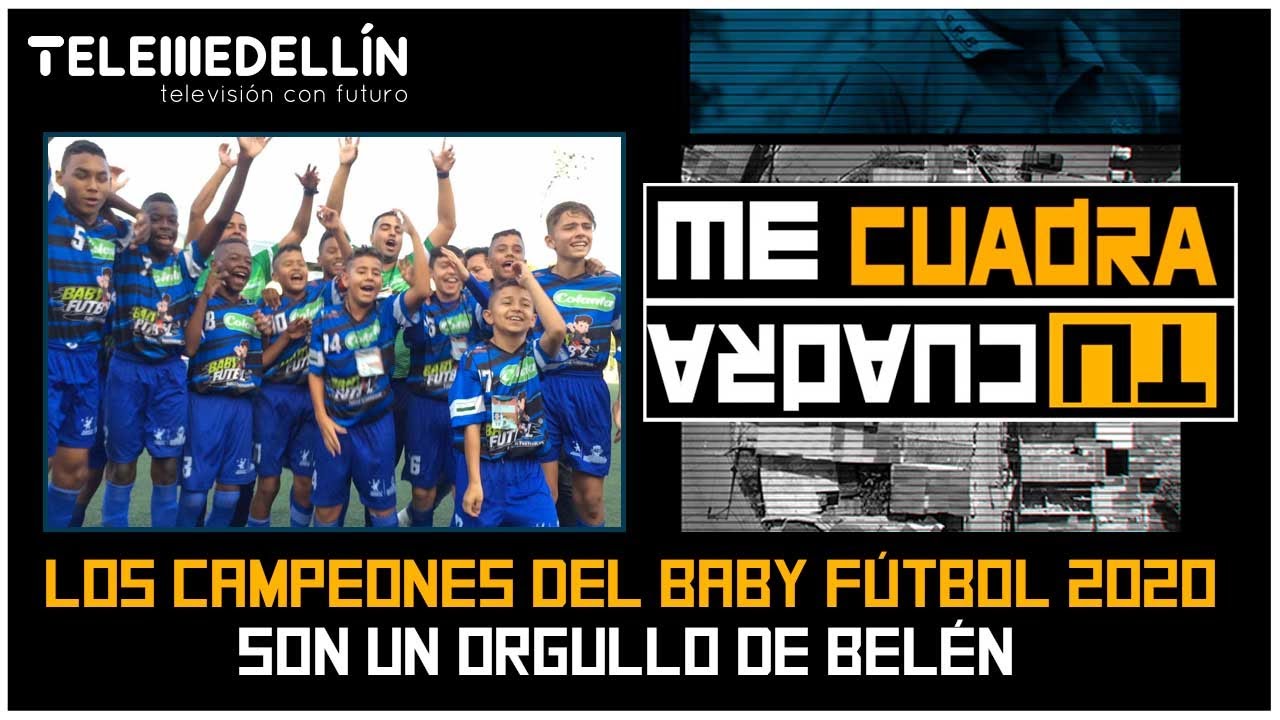 Los CAMPEONES DEL BABY FÚTBOL 2020 son un orgullo de Belén [Tu Cuadra Me Cuadra] Telemedellín