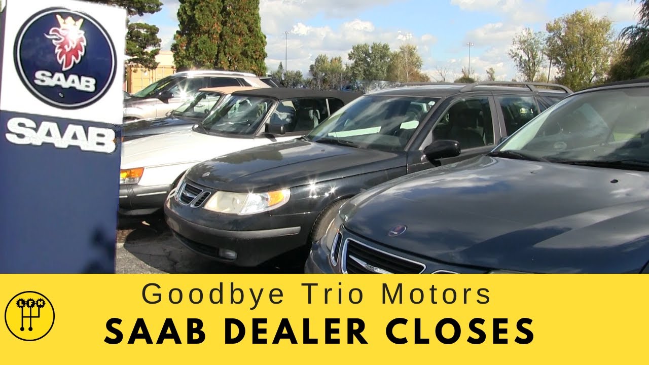 SAAB Dealer Closes; Goodbye Trio Motors