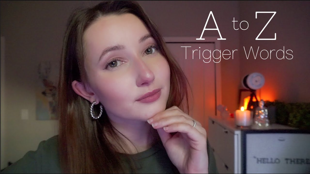 ASMR ~ A to Z Trigger Words