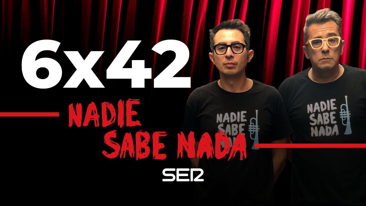 Nadie Sabe Nada 6x42 | No todo el mundo está al tanto