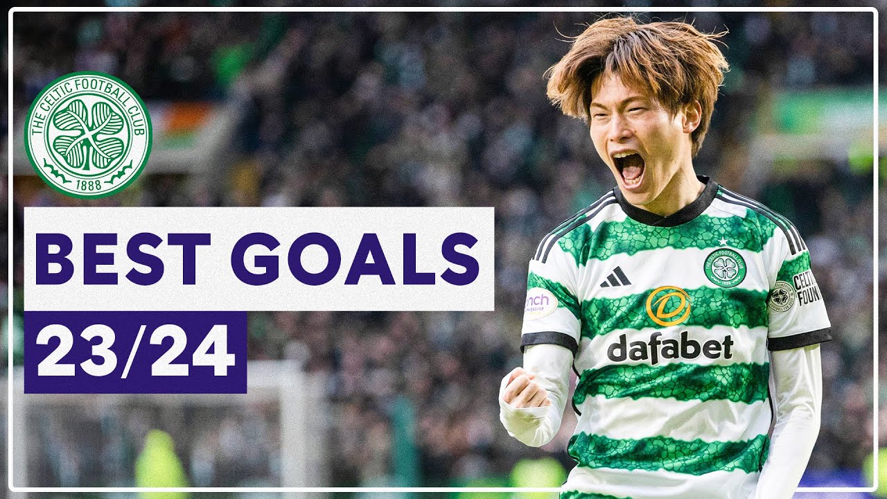 Celtic's Best Goals From The 2023/24 Season