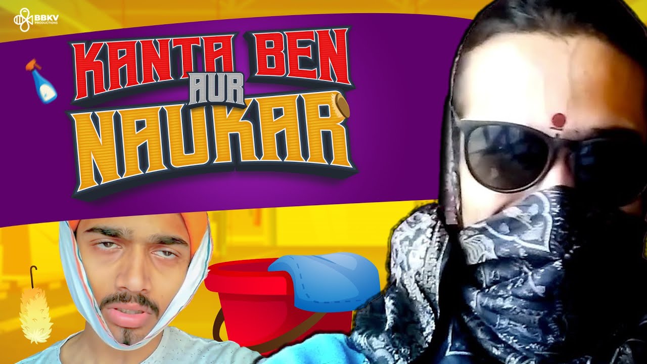 HUM KISI KI HAYE NAHI LETE | Happy Naukar vs Kanta Ben! | BBKV Productions @BBKiVines