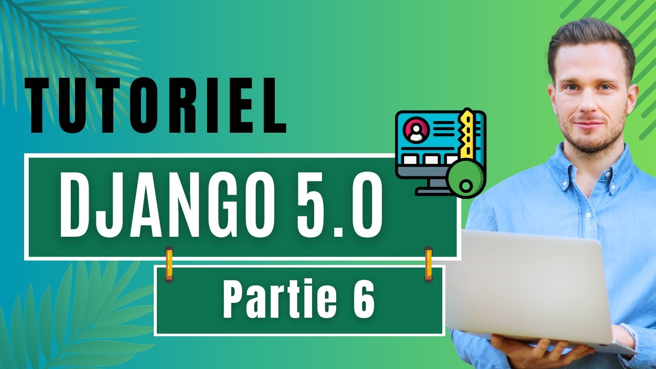 🚀 Tutoriel #DJANGO 5.0 - partie 6 : Amélioration de l'interface d'administration