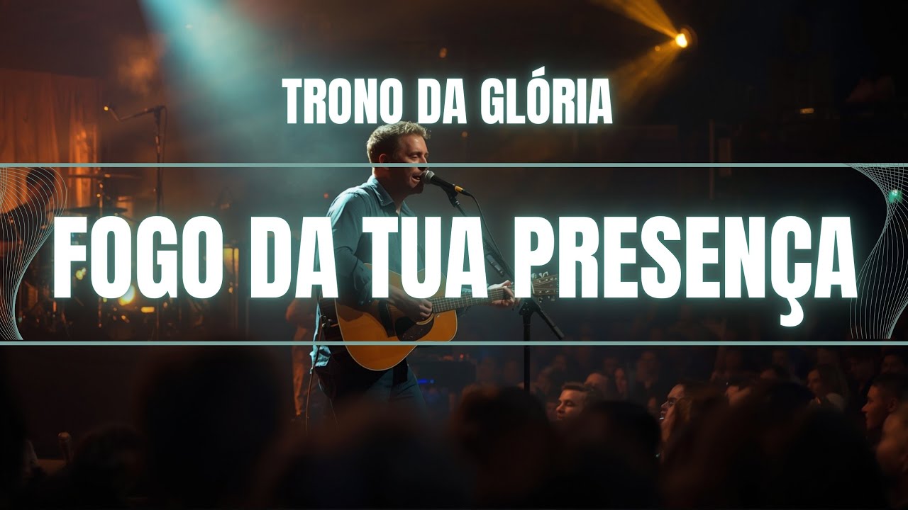 Fogo da Tua Presença