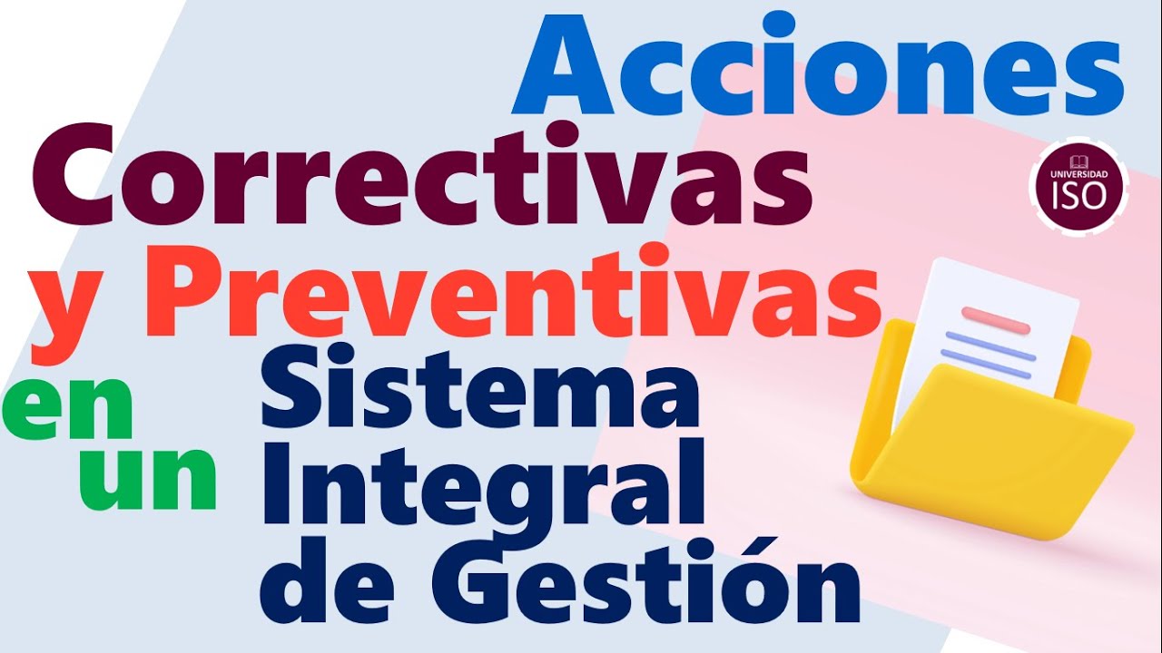 🙌 Acciones correctivas y preventivas en un Sistema Integral de Gestión