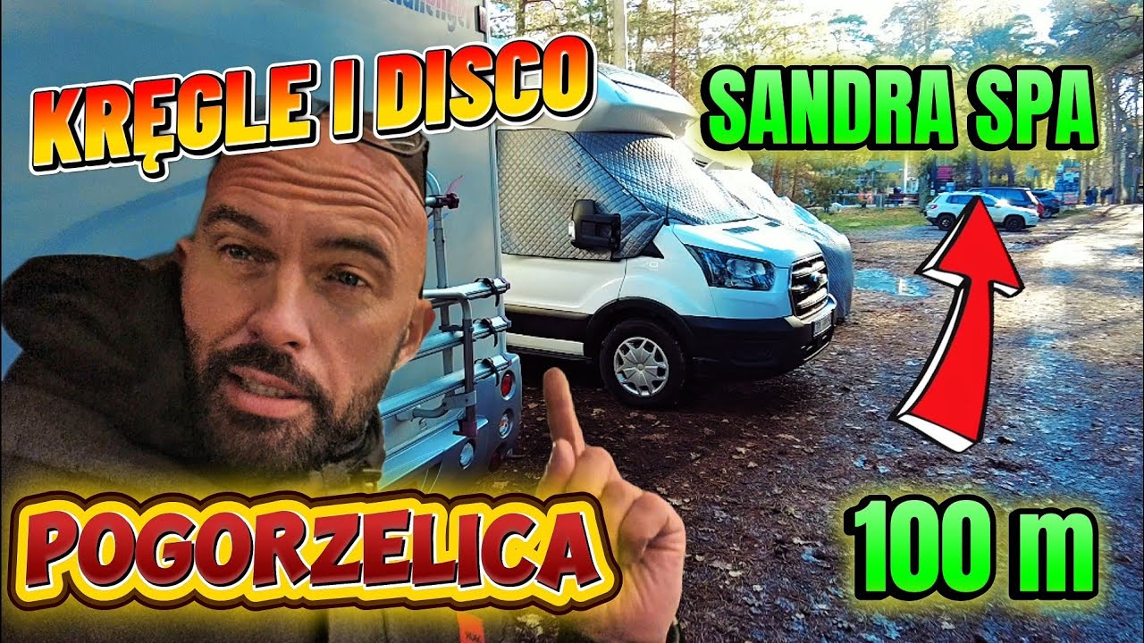 POGORZELICA | BIWAKUJEMY PRZY SANDRA SPA | DISCO I KRĘGLE DO RANA | vlog 226