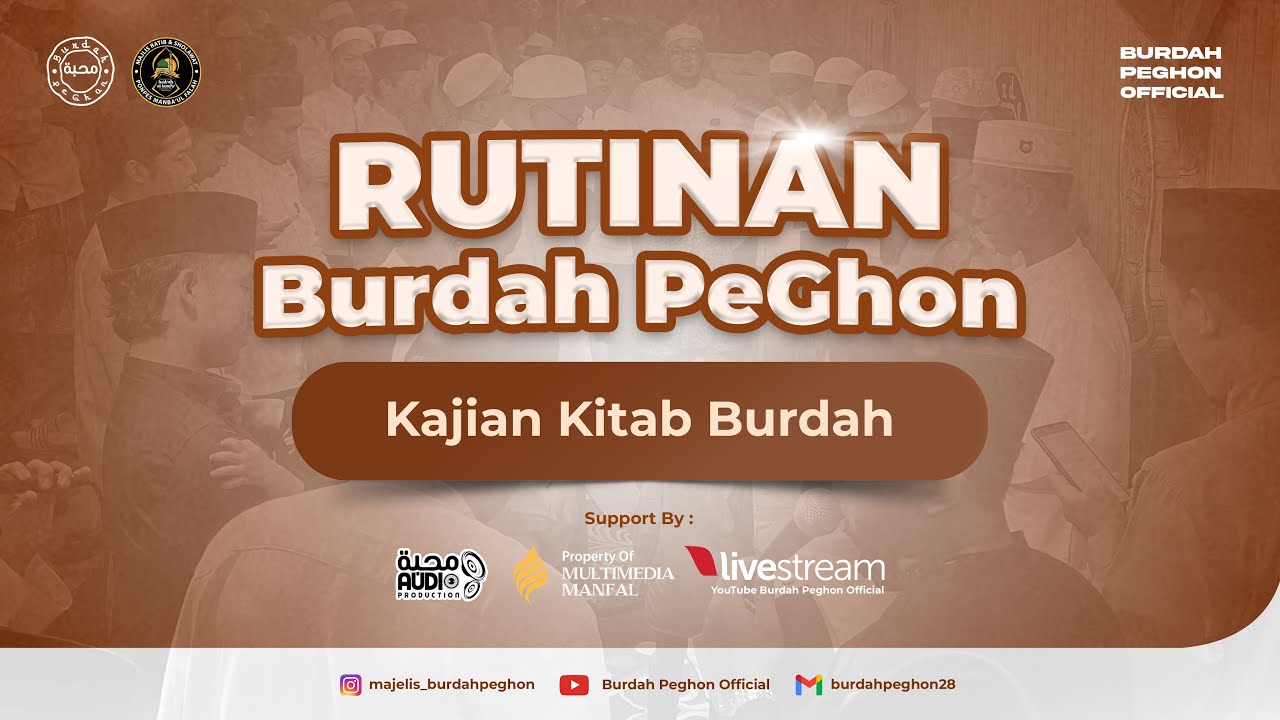 🔴Rutinan Pembacaan Qosidah Burdah Dan Kajian Kitab Burdah | Majelis Burdah PeGhon | 13 Desember 2025