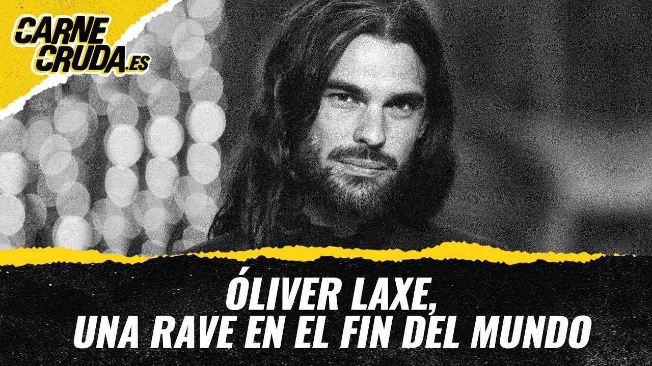 T11x138 - Óliver Laxe, una rave en el fin del mundo (CARNE CRUDA)