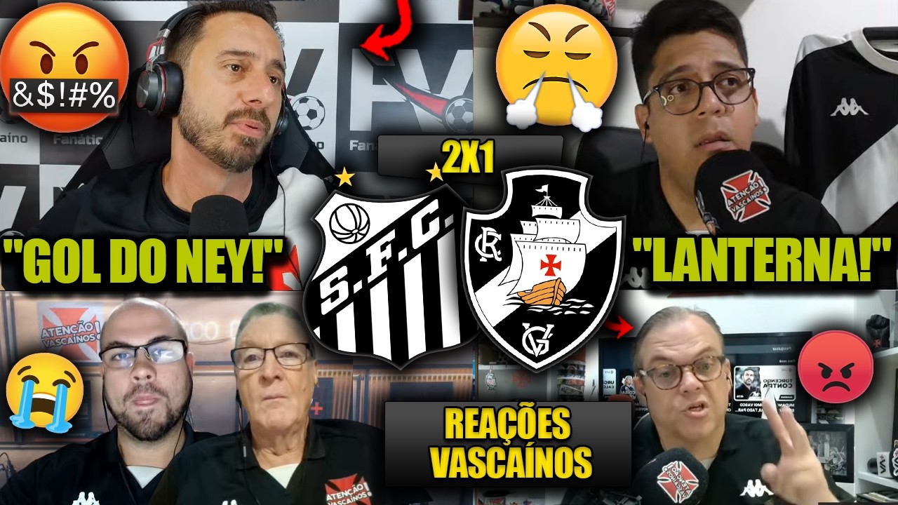 REAÇÕES dos VASCAÍNOS - SANTOS 2x1 VASCO - BRASILEIRÃO 2026 - REACT VAMOS RIR DO VASCO na LANTERNA!