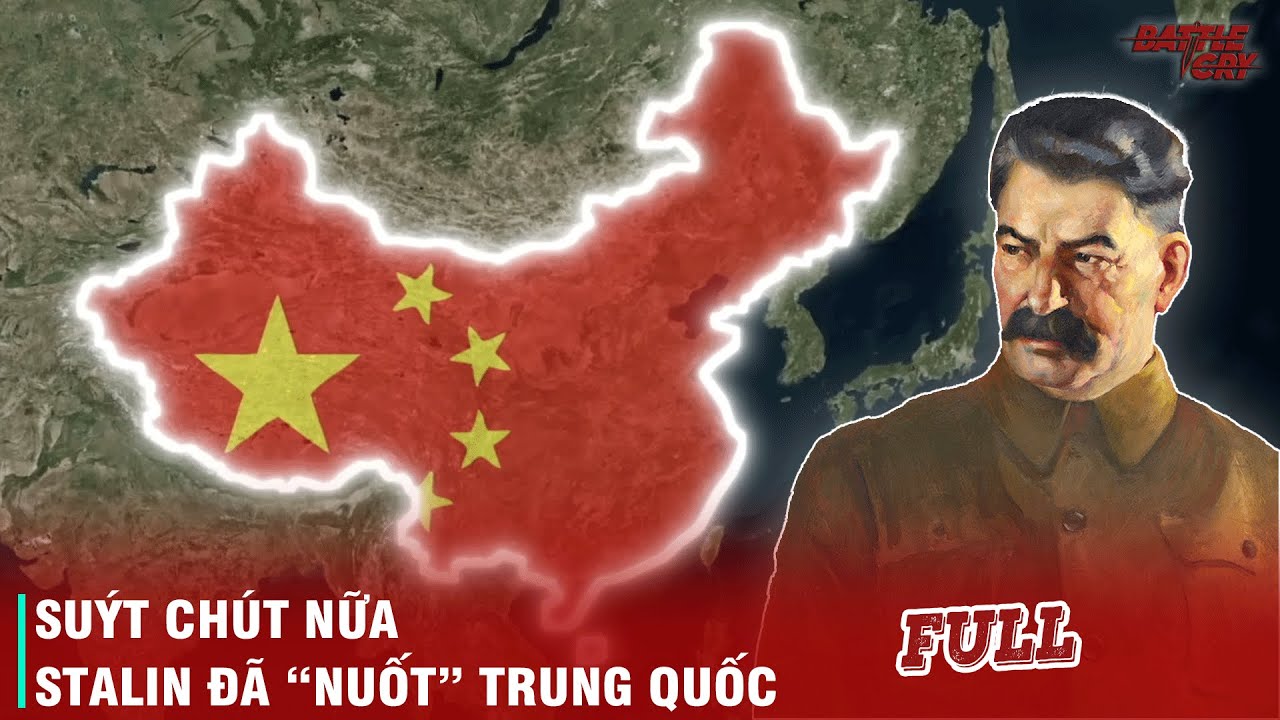 TRUNG QUỐC TỪNG SUÝT CHÚT NỮA ĐÃ BỊ STALIN VÀ LIÊN XÔ 
