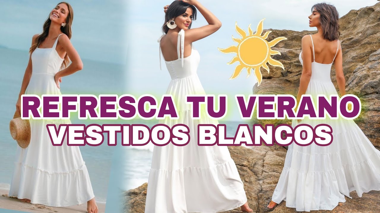 VESTIDOS BLANCOS FRESCOS Y MODERNOS PARA VERANO 2023/ COMO COMBINAR VESTIDOS BLANCOS CASUALES
