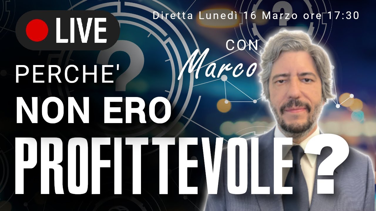 Perché non ero profittevole?