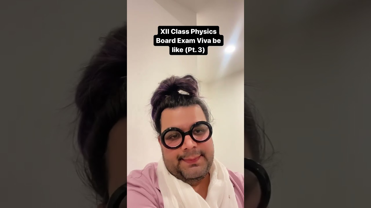Physics XII Board Viva #cbseboard #physics #boardexam #schoolmemes