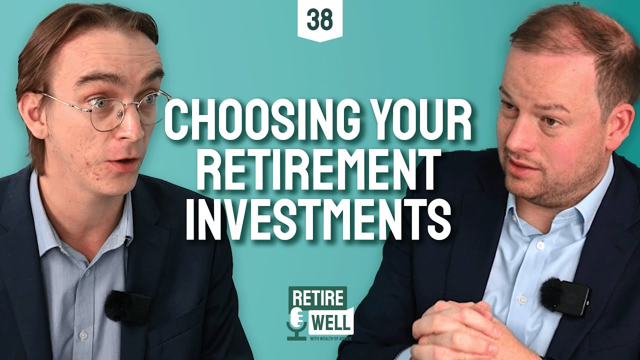 38: How to Choose the Right Investment for Retirement