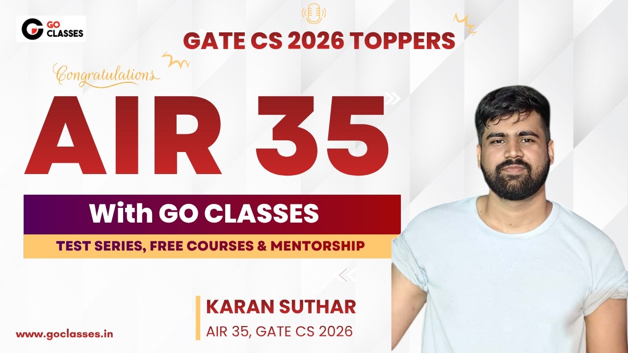 AIR - 35, GATE CS 2026 | Karan Suthar | GO Classes Student | GATE Toppers