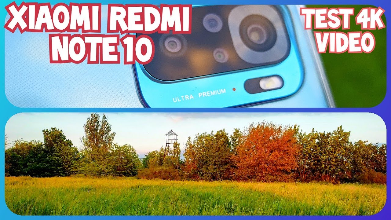 Xiaomi Redmi Note 10 (M2101K7AG) тест видео камеры 4K - 30FPS / Redmi Note 10 4K video test