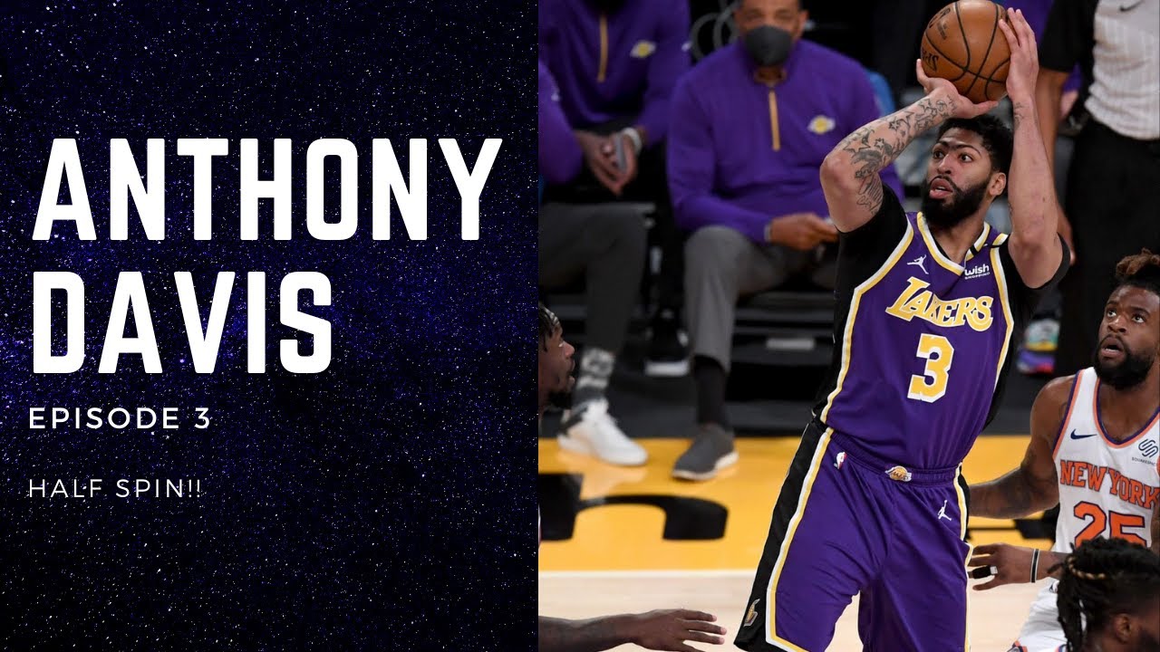 Episode 3: Anthony Davis Low Post, Half Spin!