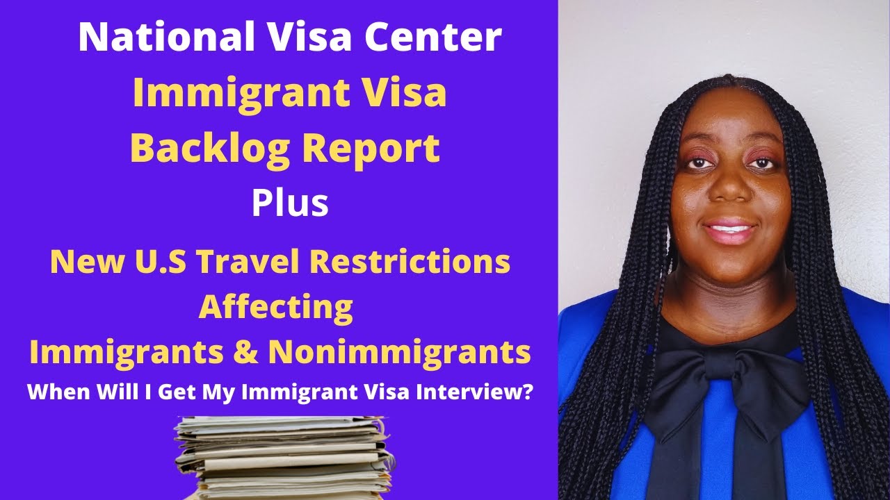 November 2021 IV Visa Backlog Report | New Travel Restrictions Affecting Immigrants & Nonimmigrants