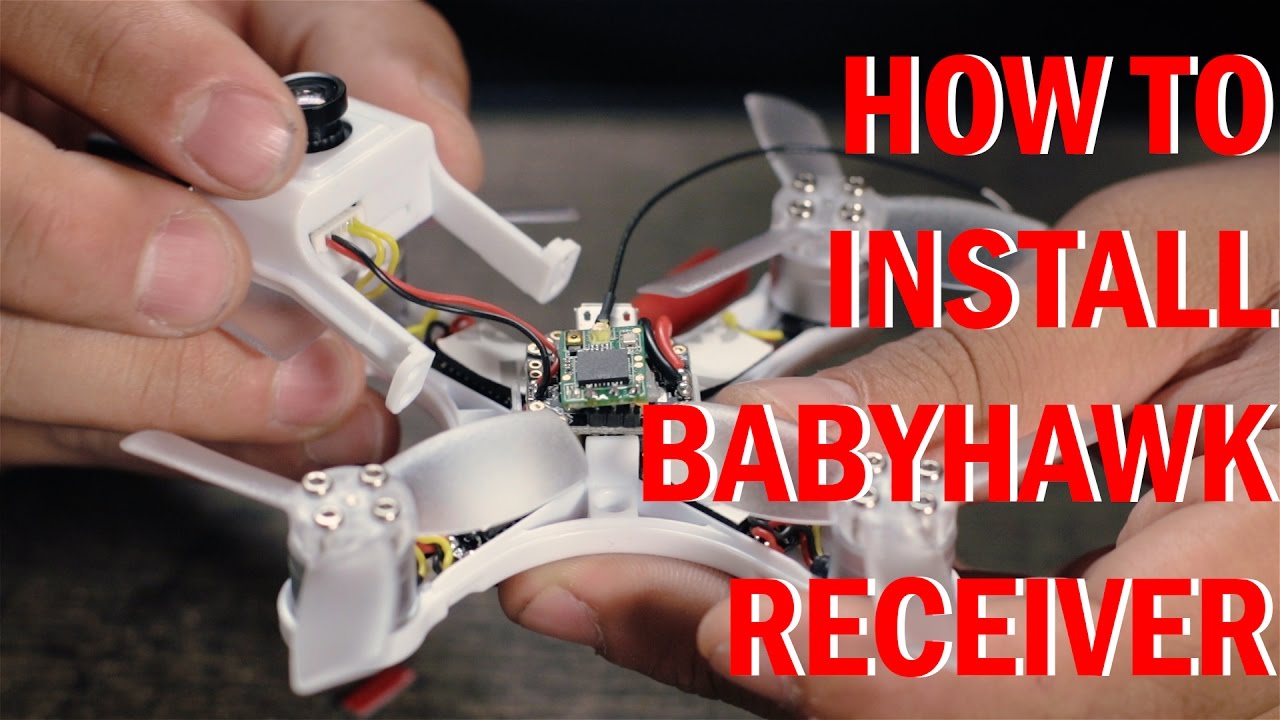 Tutorial - How To Install A Receiver In Your Babyhawk