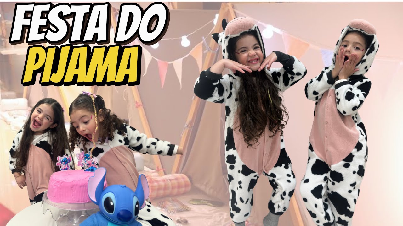 FESTA DO PIJAMA COM MICA E MANU 