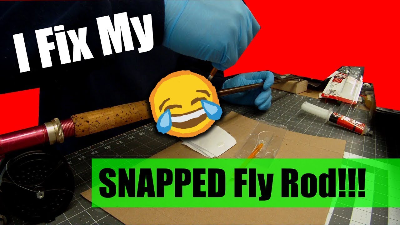 I Fix My SNAPPED Fly Rod | HOW TO DIY Fly Rod Repair