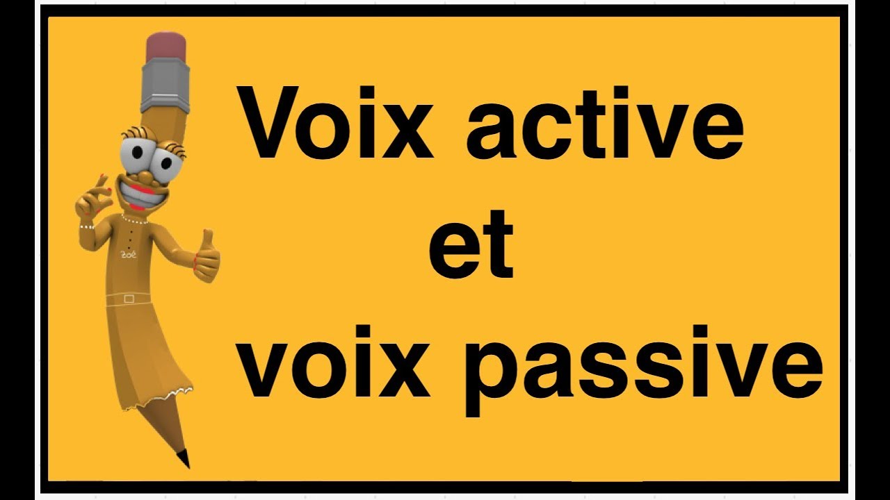 La voix active et la voix passive
