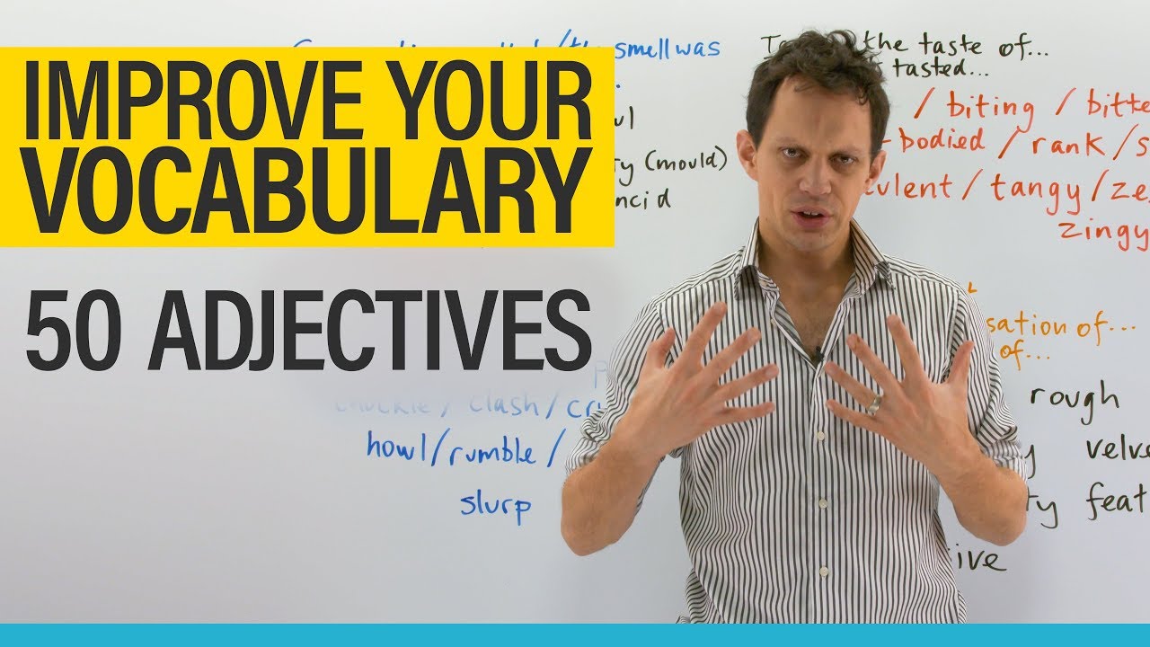 Improve your Vocabulary: 50 adjectives to describe what you see, hear, feel, smell, and taste
