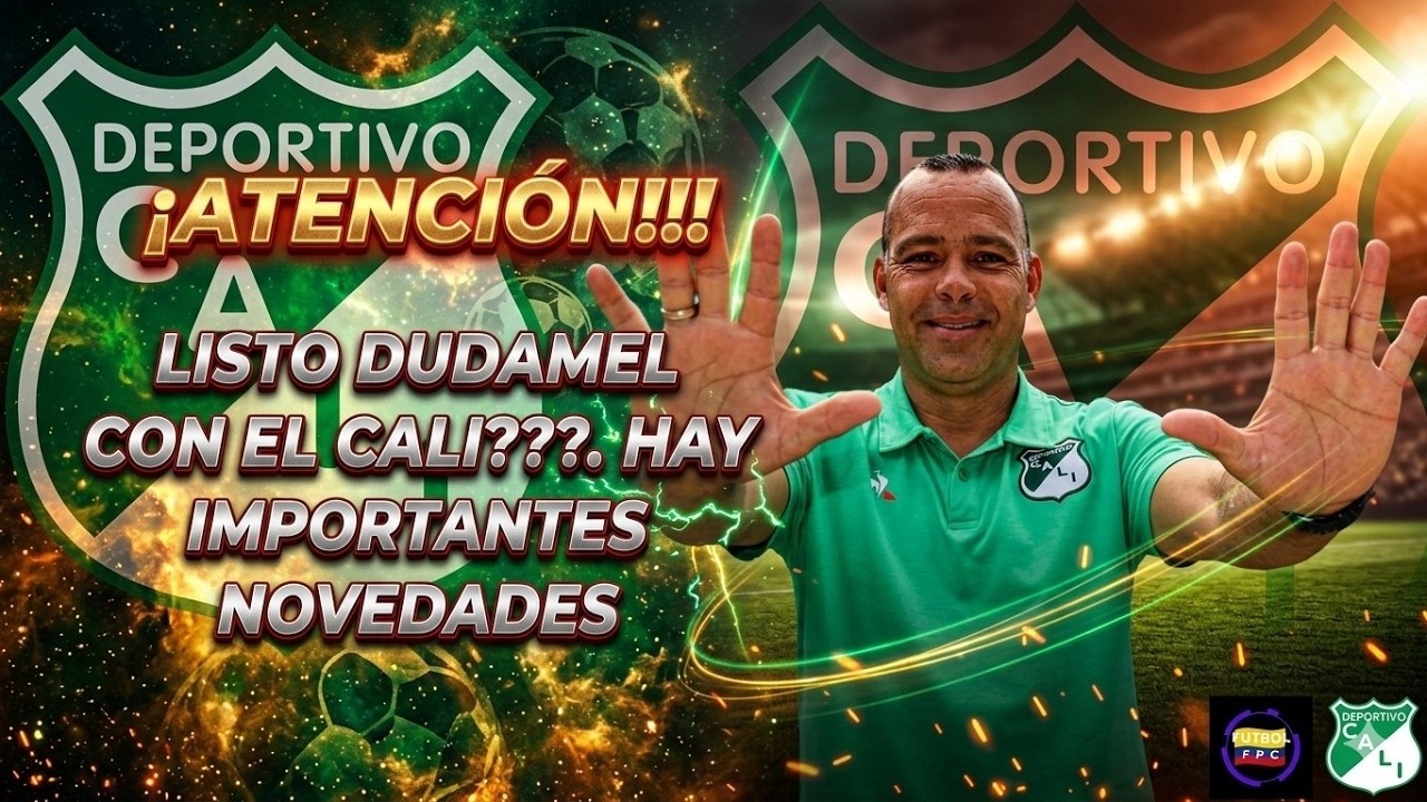 💣RAFAEL DUDAMEL LISTO CON EL CALI❓💥HAY IMPORTANTES NOVEDADES👀