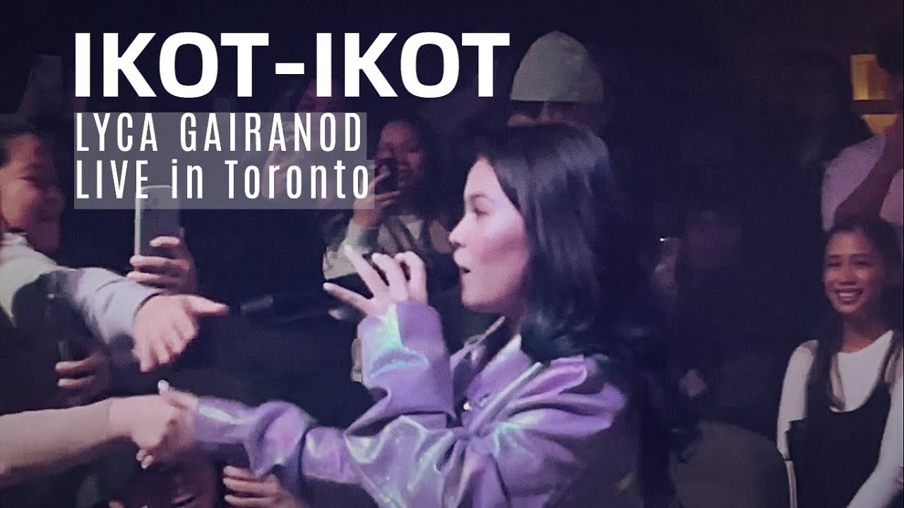 Lyca Gairanod - Ikot-ikot (LIVE in Toronto, Canada 2023)