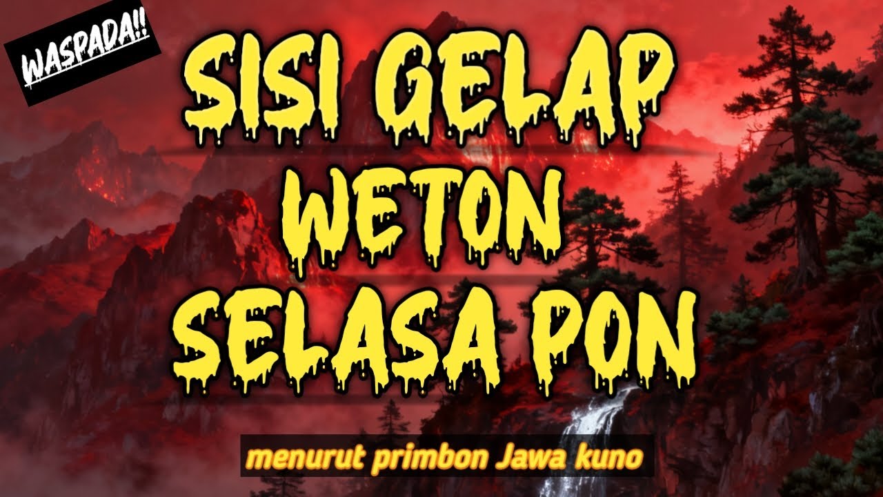WASPADA‼️ INILAH SISI GELAP WETON SELASA PON MENURUT PRIMBON JAWA ‼️ YANG SERING MENGHANTUI‼️