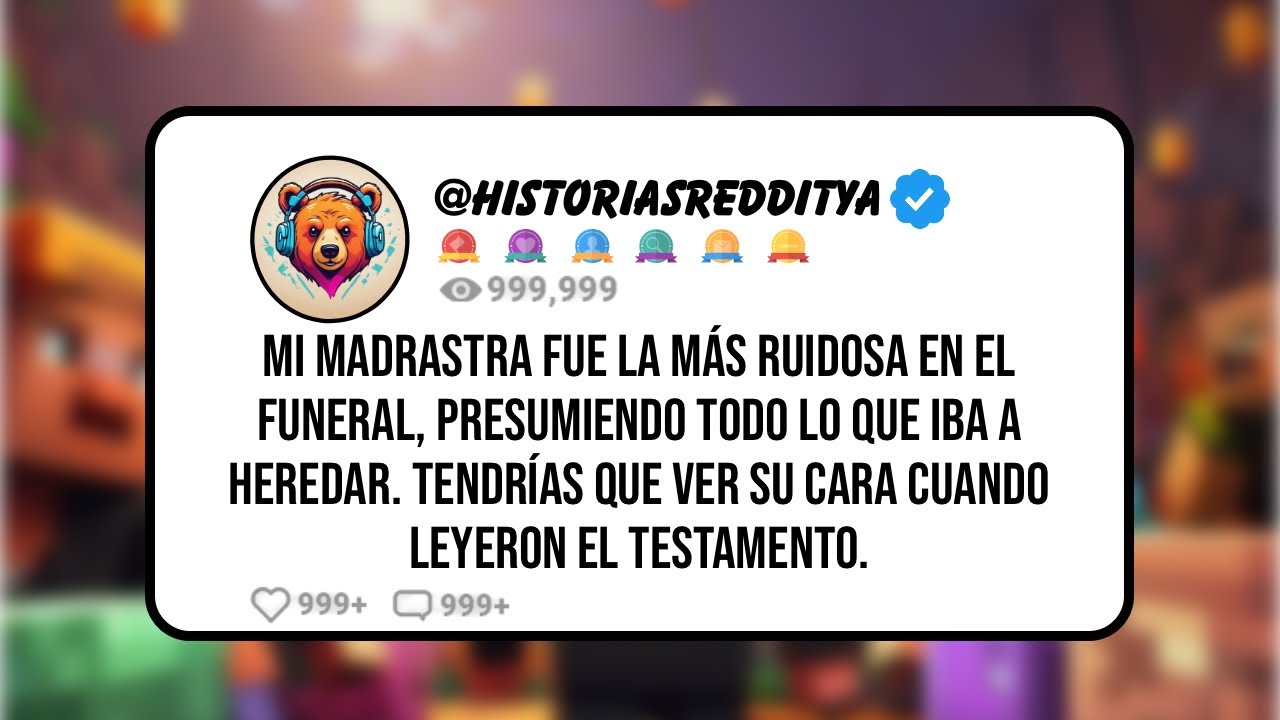 Mi Madrastra fue la más RUIDOSA en el FUNERAL, Presumiendo Todo lo que Iba a HEREDAR. Tendrías que..