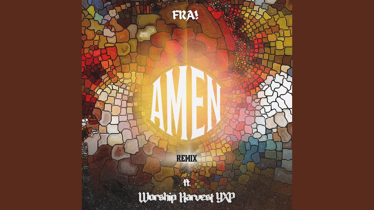 Amen (feat. Worship Harvest YXP) (Remix)