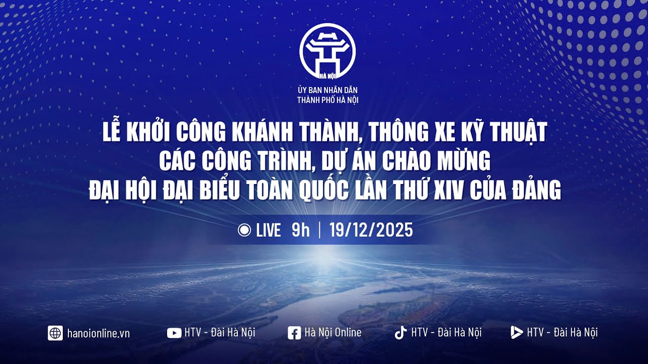 🔴 Lễ khởi công, khánh thành, thông xe kỹ thuật các công trình, dự án chào mừng Đại hội XIV của Đảng