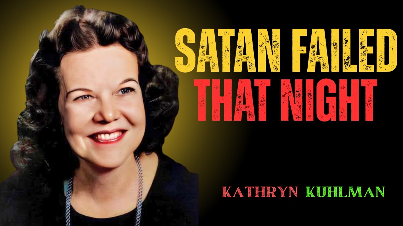 The Night Satan Tried to Stop the Miracle MOTIVATION BY KATHRYN KUHLMAN #spiritualauthority