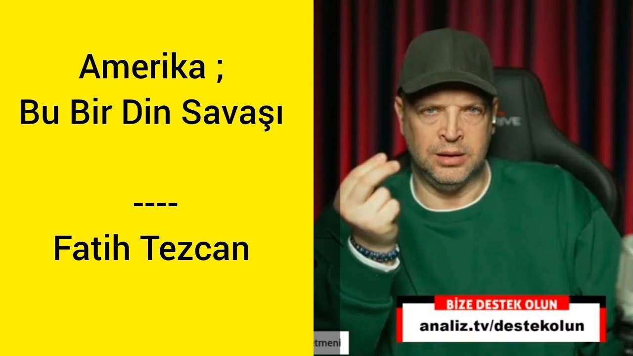 Amerika ; Bu Bir Din Savaşı ---- Fatih Tezcan 