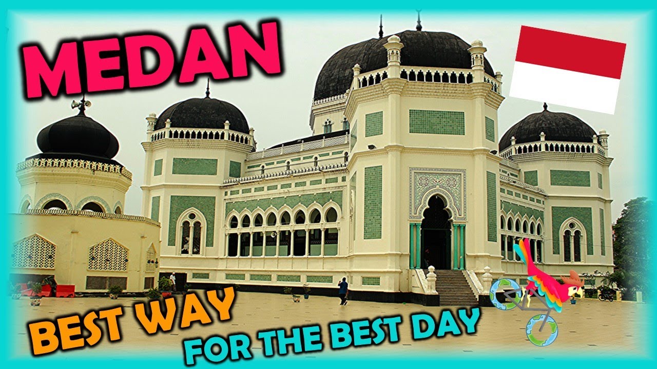 MEDAN Indonesia Travel Guide. Free Self-Guided Tours (Highlights, Attractions, Events)
