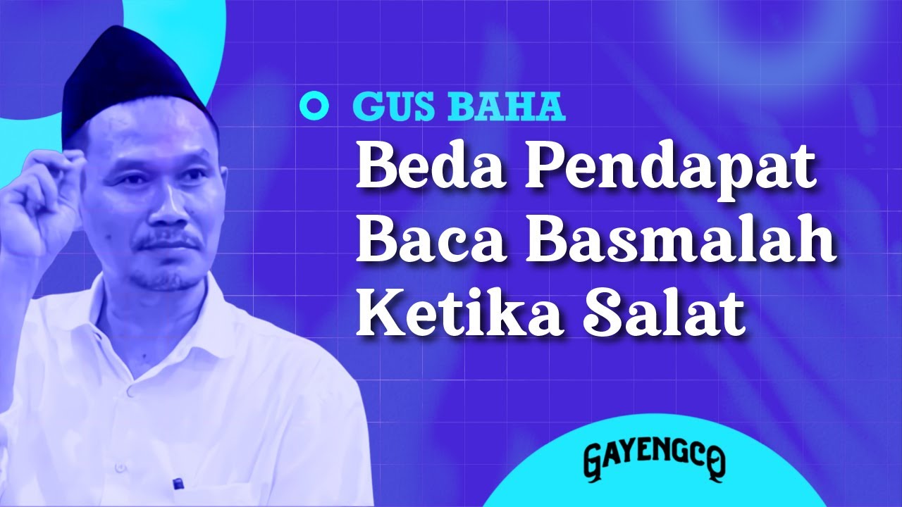 Gus Baha: Beda Pendapat Baca Basmalah Ketika Salat