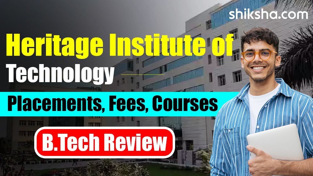 Heritage Institute of Technology BTech Review