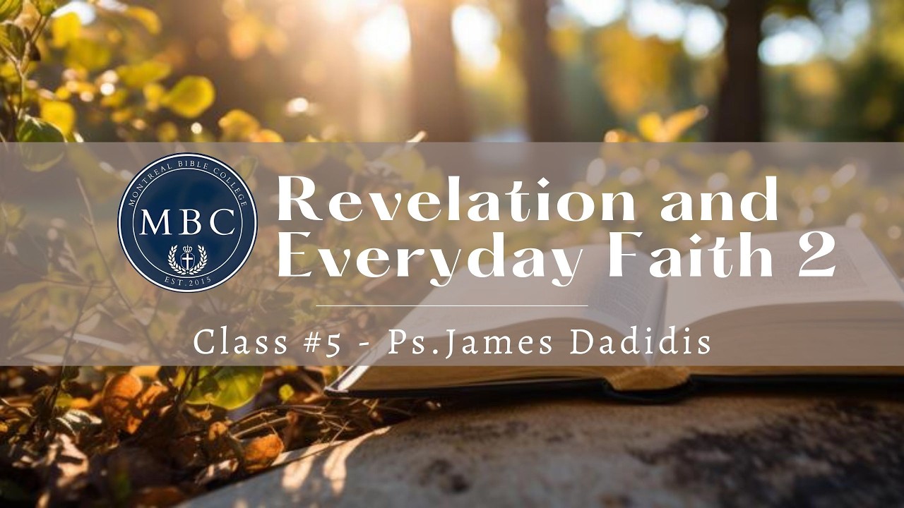Revelation and Everyday Faith 2, Class #5 - Spring2026
