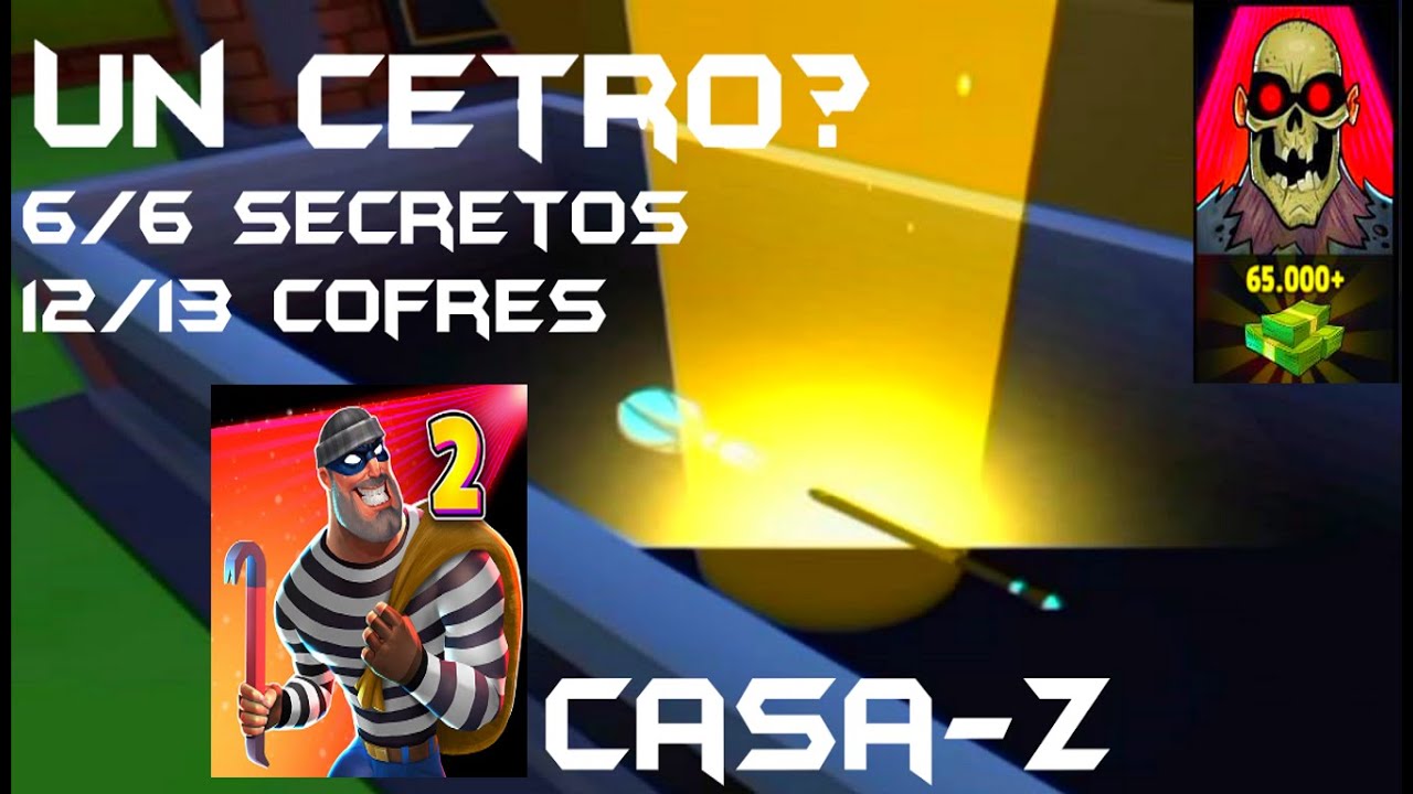 Robbery Madness Casa-Z todos los secretos