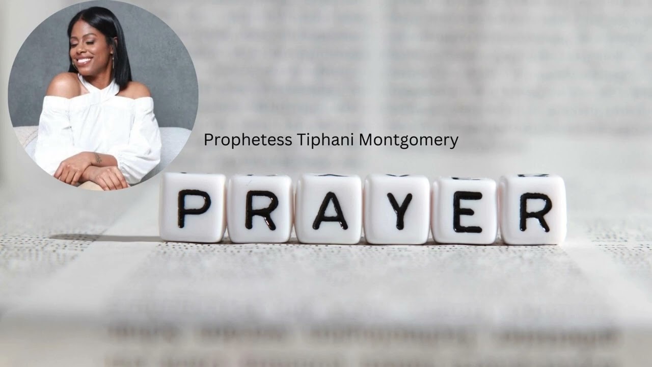 Listen to this POWERFUL Prayer by Tiphani Montgomery - Repentance & Land/ Property Ownership