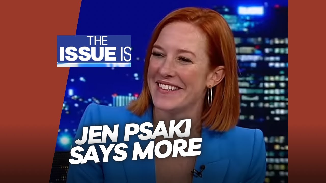 The Issue Is: Jen Psaki Says More (Full Episode)