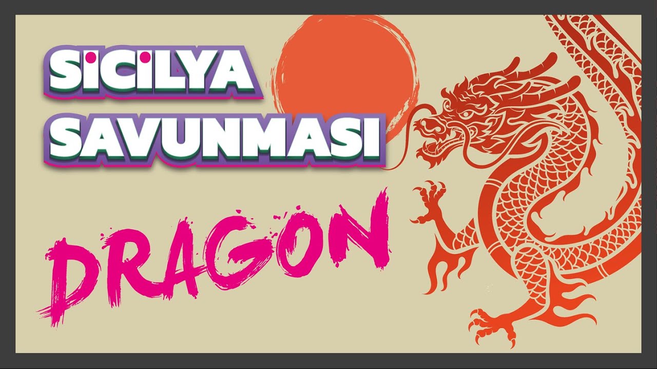 Sicilya Savunması Dragon Devam Yolu | 
