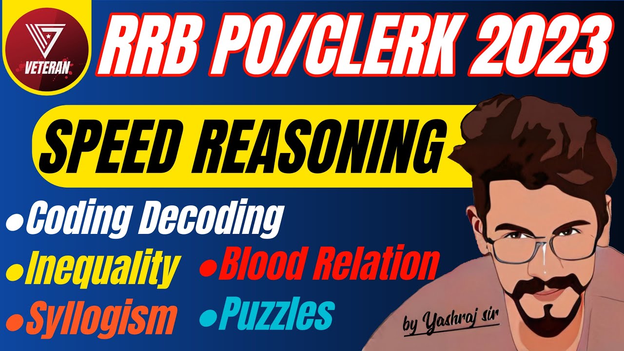 Speed Reasoning | RRB PO/CLERK 2023 | Yashraj Sir | Veteran