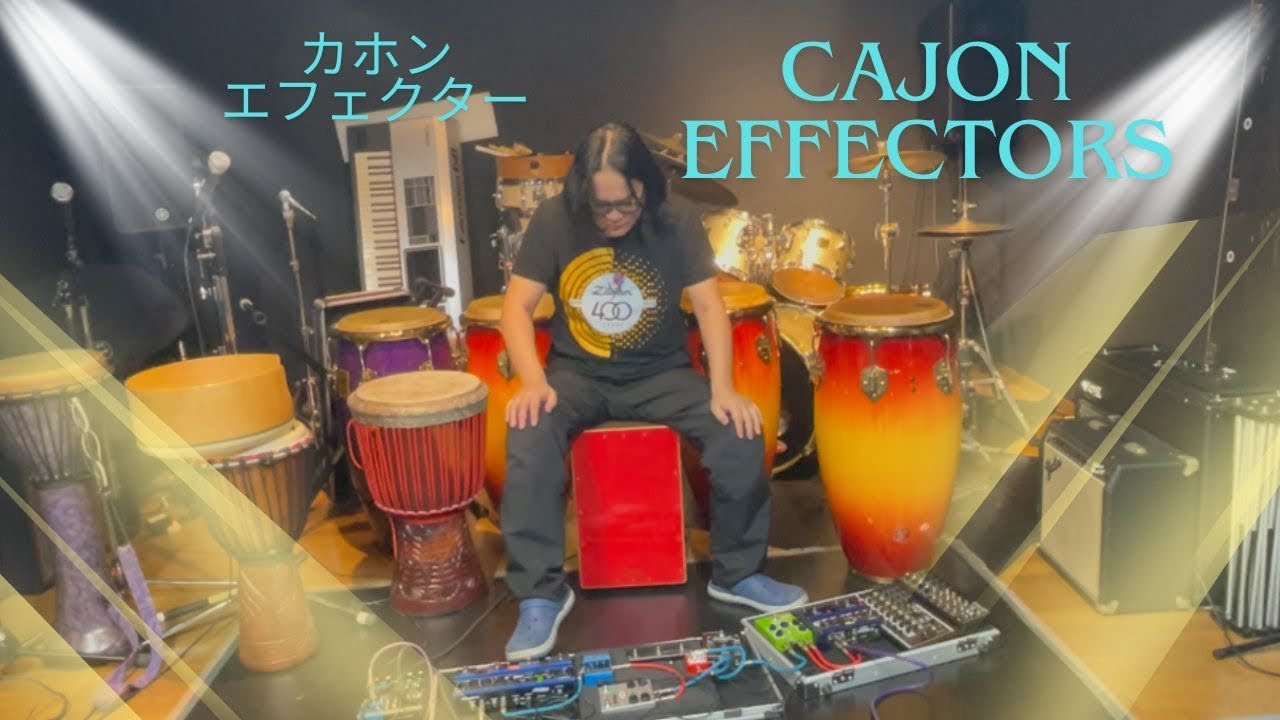 Cajon and effectors / カホン＆エフェクターワークショップ