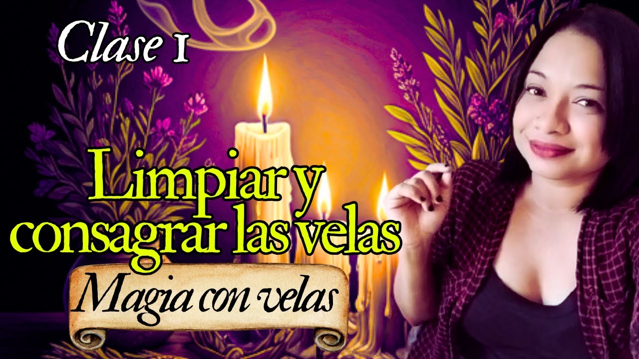 Gu&iacute;a Completa para Limpiar y Consagrar tus Velas - Magia con velas para brujas principiantes