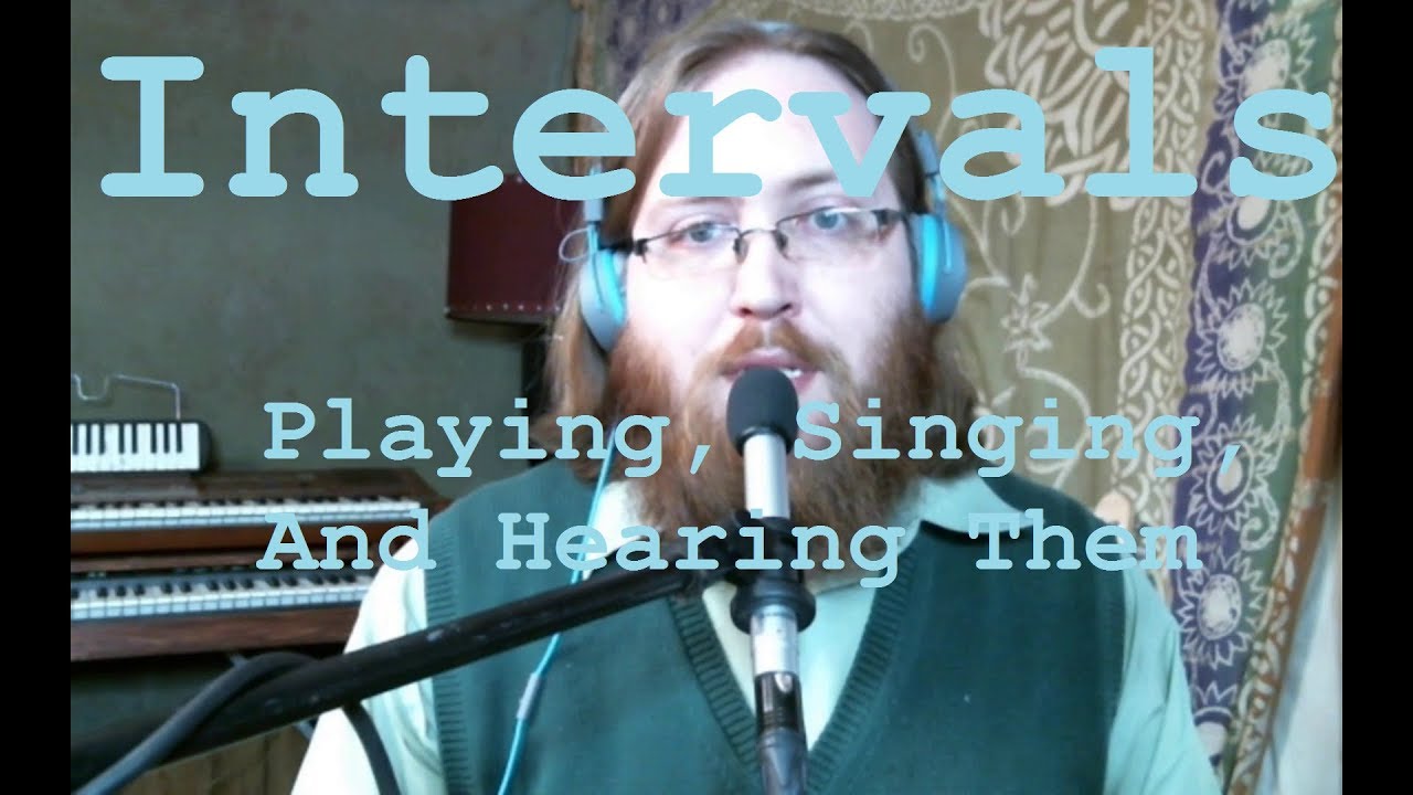 Intervals (Identifying, Playing, Singing, Hearing) - Accelerated Introduction To Harmony  Episode 1:
